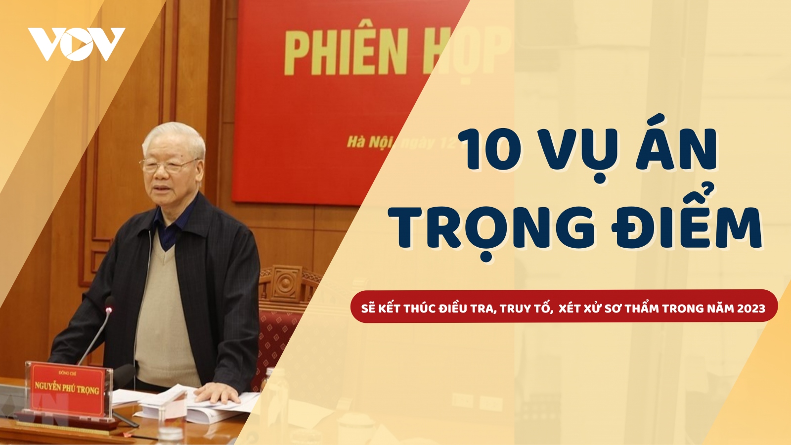 10 vụ án trọng điểm sẽ kết thúc điều tra, truy tố, xét xử sơ thẩm trong năm 2023